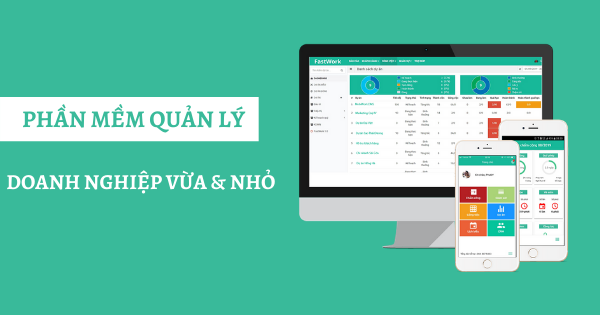 PHẦN MỀM QUẢN LÝ DOANH NGHIỆP VỪA VÀ NHỎ