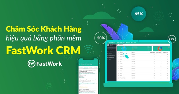 Chăm sóc khách hàng bằng FastWork CRM