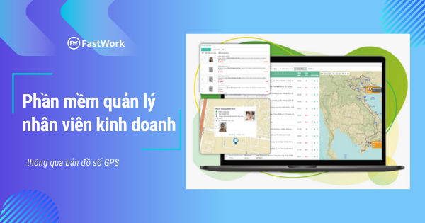 Phần mềm quản lý nhân viên kinh doanh FastWork