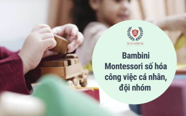 Bambini ứng dụng hiệu quả 4 tính năng trong phần mềm quản lý mầm non FastWork