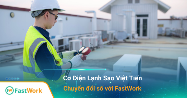 Sao Việt Tiến số hóa quản lý chấm công 50 nhân sự trên FastWork