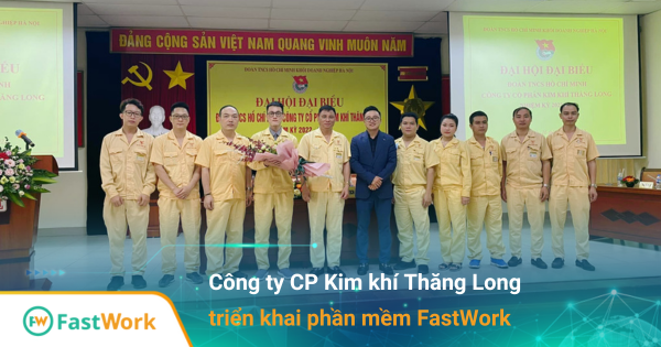 Kim Khí Thăng Long số hóa quy trình quản lý công việc & đề xuất trên FastWork