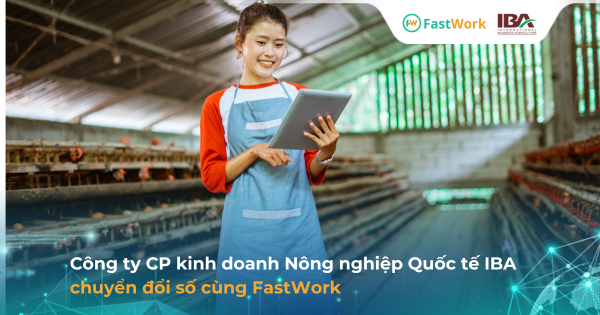 Công ty IBA tối ưu quy trình chấm công & gia tăng hiệu suất đội ngũ cùng FastWork