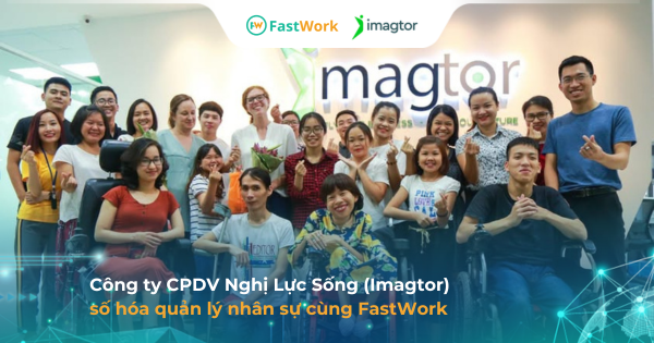Công ty Nghị Lực Sống (Imagtor) giải bài toán quản lý chấm công cùng FastWork