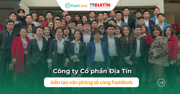 Địa Tín Land tối ưu quy trình Chấm công & Quản lý dự án cùng FastWork