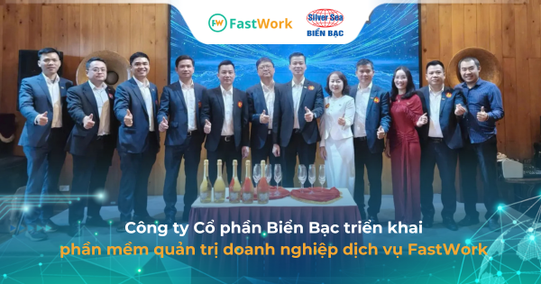 Công ty biển bạc triển khai App FastWork: Kết nối dữ liệu từ văn phòng đến hiện trường