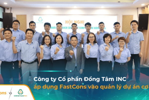 Đồng Tâm INC số hóa quản lý dự án cơ điện cùng FastCons